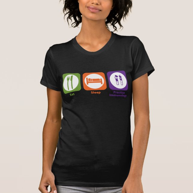 Eat Sleep Practice Immunology T-Shirt (Front)