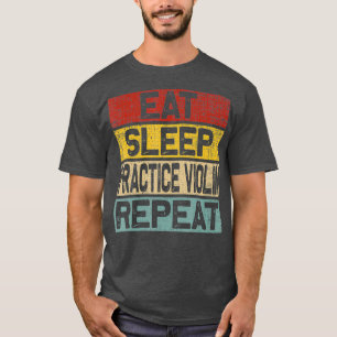 Eat Sleep Practice Violin Repeat Retro Vintage T-Shirt