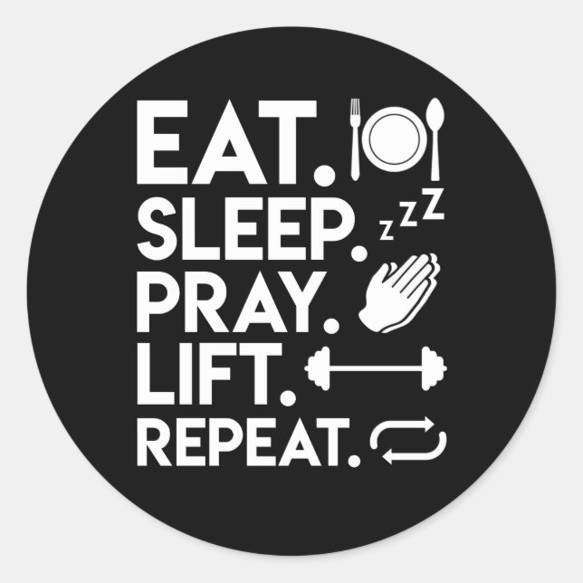 Eat Sleep Pray Lift Christian Lifting Classic Round Sticker (Front)