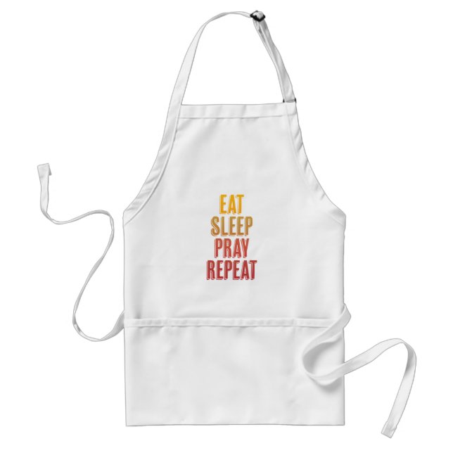 Eat Sleep Pray Repeat Standard Apron (Front)