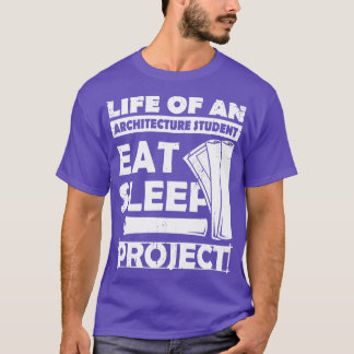Eat Sleep Project Architecture Student Gift  T-Shirt