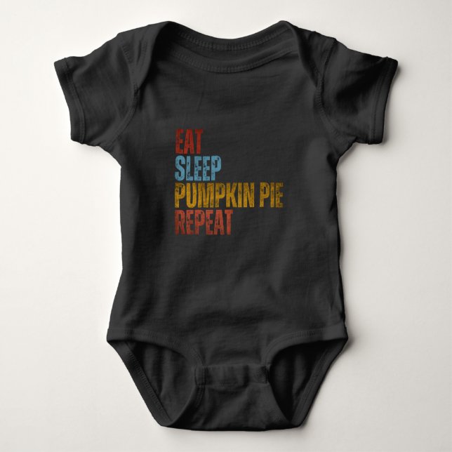 EAT SLEEP PUMPKIN PIE REPEAT BABY BODYSUIT (Front)