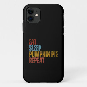 EAT SLEEP PUMPKIN PIE REPEAT iPhone 11 CASE