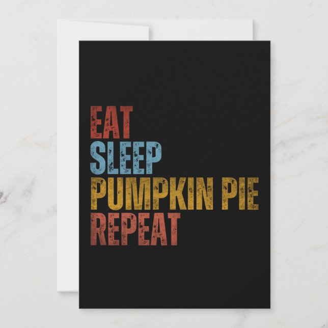 EAT SLEEP PUMPKIN PIE REPEAT INVITATION (Front)