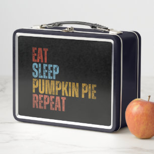 EAT SLEEP PUMPKIN PIE REPEAT METAL LUNCH BOX