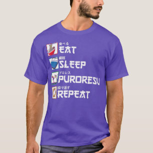 Eat Sleep Puroresu Repeat Japanese Wrestling Premi T-Shirt