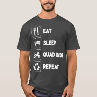Eat Sleep Quad 4 Wheeler Repeat ATV Rider Riding Q T-Shirt