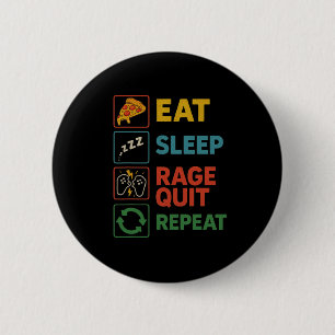 Eat Sleep Rage Quit Repeat – Funny Gamer Lifestyle 6 Cm Round Badge