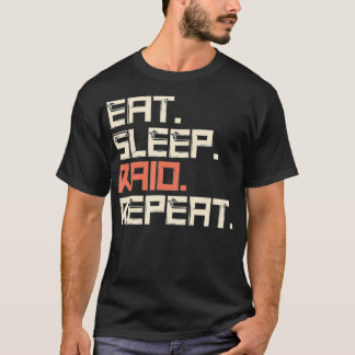 Eat Sleep Raid Repeat Gaming T-Shirt