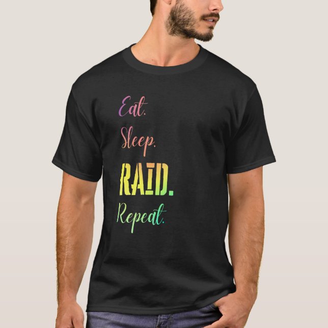 Eat Sleep Raid Repeat Wow Girl Gamer Video Game St T-Shirt (Front)
