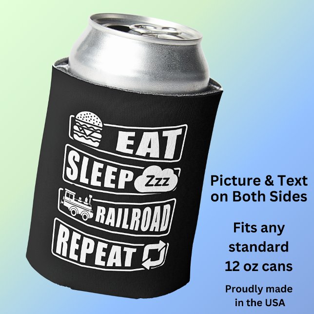 Eat Sleep Railroad Repeat Steam Train  Can Cooler (Creator Uploaded)