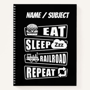 Eat Sleep Railroad Repeat Steam Train with Name    Notebook