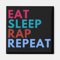 Eat Sleep Rap Repeat Black Background Magnet 