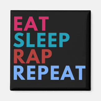 Eat Sleep Rap Repeat Black Background Magnet