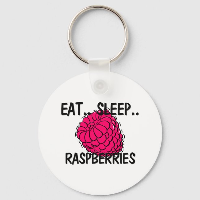 Eat Sleep RASPBERRIES Key Ring (Front)