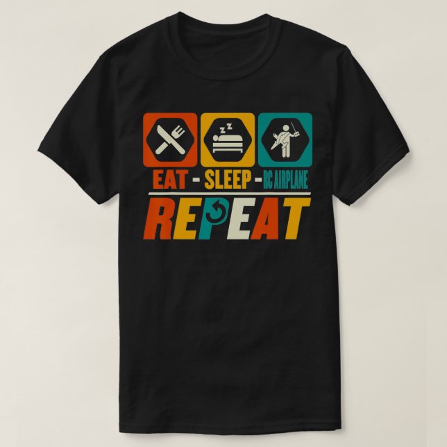 Eat Sleep RC Airplane Repeat  Funny RC Plane Pilot T-Shirt (Design Front)