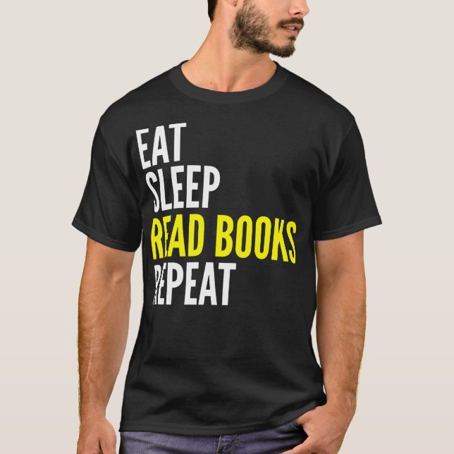 Eat Sleep Read Books Repeat Funny T Shirt (Front)