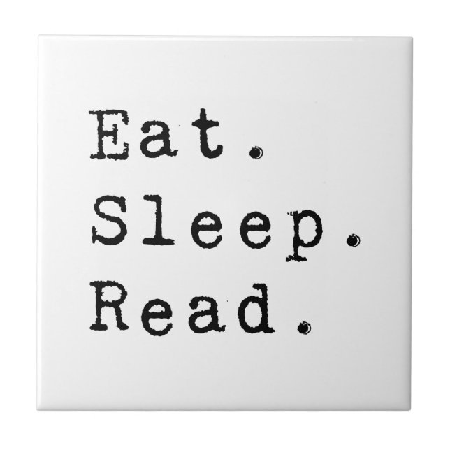 Eat. Sleep. Read. Ceramic Tile (Front)