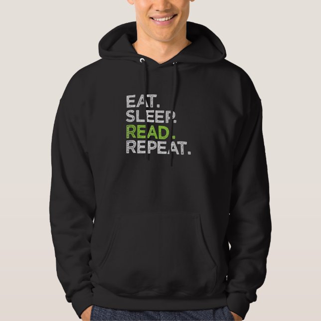 Eat Sleep Read Repeat Love Books Reading Hoodie (Front)