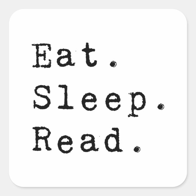 Eat. Sleep. Read. Square Sticker (Front)