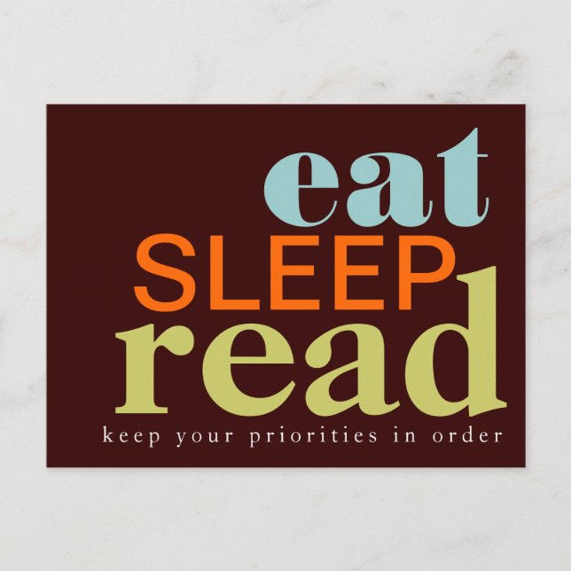 Eat, Sleep, Read - Your Priorities Postcard (Front)