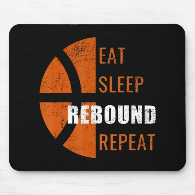Eat Sleep Rebound Repeat Fun Basketball Men Women  Mouse Pad (Front)