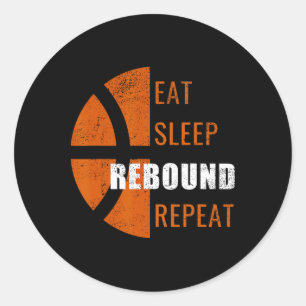 Eat Sleep Rebound Repeat Fun Bysketbyll Men Women  Classic Round Sticker