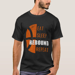 Eat Sleep Rebound Repeat Fun Bysketbyll Men Women T-Shirt
