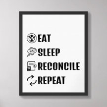 Eat Sleep Reconcile Repeat Funny Accounting Poster