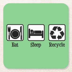 Eat Sleep Recycle Cute Green Recycling Environment Square Paper Coaster