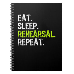 Eat Sleep Rehearsal Repeat Actress Actor Gift Notebook