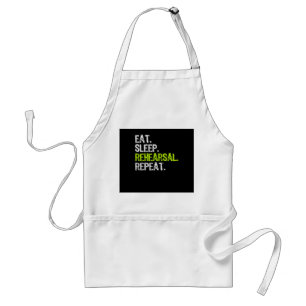 Eat Sleep Rehearsal Repeat Actress Actor Gift Standard Apron