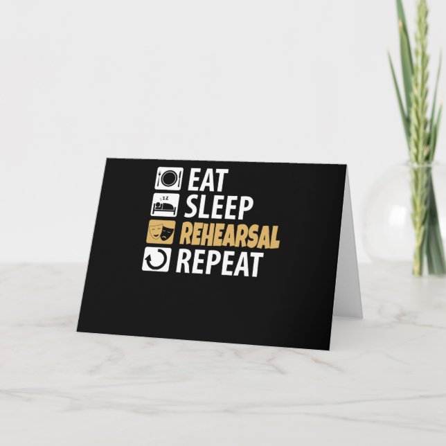 Eat Sleep Rehearsal Repeat Card (Front)
