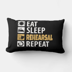 Eat Sleep Rehearsal Repeat - Theatre Quotes Acting Lumbar Cushion