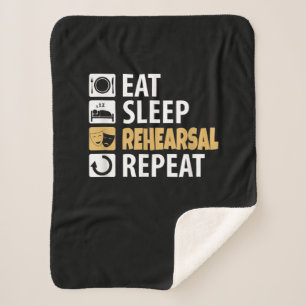 Eat Sleep Rehearsal Repeat - Theatre Quotes Acting Sherpa Blanket