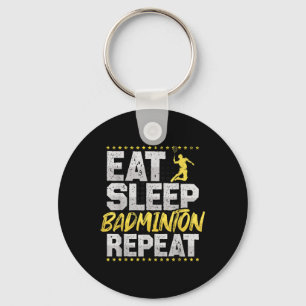 Eat Sleep Repeat Badminton Hobby Shuttle  Key Ring