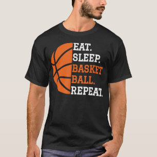 Eat Sleep Repeat Basketball T-Shirt