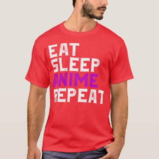 Eat Sleep  Repeat Funny JapaneseGift  Lover T-Shirt