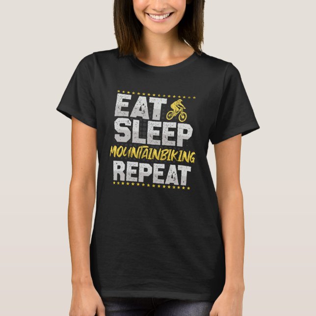 Eat Sleep Repeat MTB Hobby Mountain Bike T-Shirt (Front)