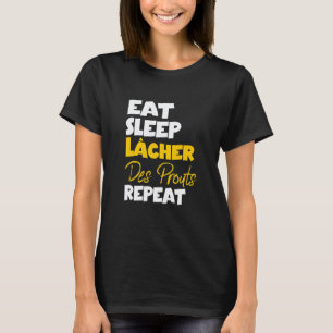 Eat Sleep Repeat Release Prunts – Teacher – Pet – T-Shirt