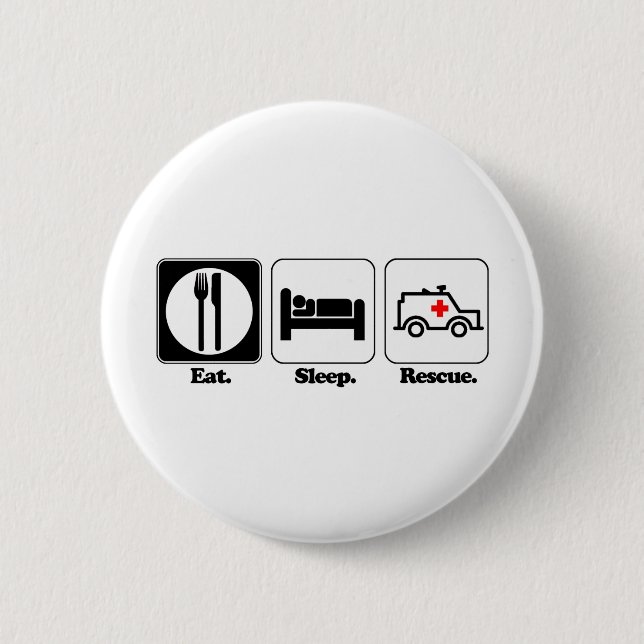eat sleep rescue 6 cm round badge (Front)