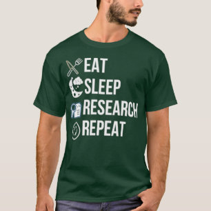 Eat Sleep Research Repeat Retro Grunge Funny Text T-Shirt