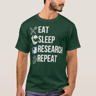 Eat Sleep Research Repeat Retro Grunge Funny Text  T-Shirt