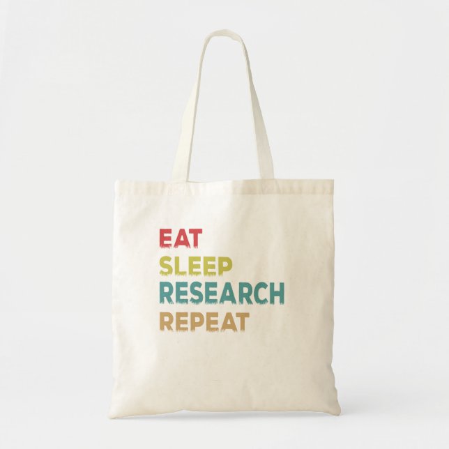 eat sleep research repeat tote bag (Front)