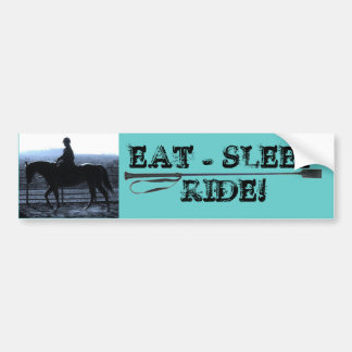 EAT - SLEEP - RIDE! BUMPER STICKER