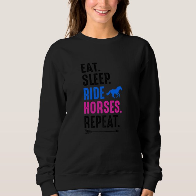 Eat Sleep Ride Horses Repeat Equestrian Farmer Hor Sweatshirt (Front)
