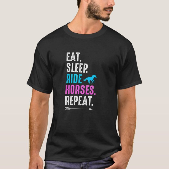 Eat Sleep Ride Horses Repeat Equestrian Farmer Hor T-Shirt (Front)