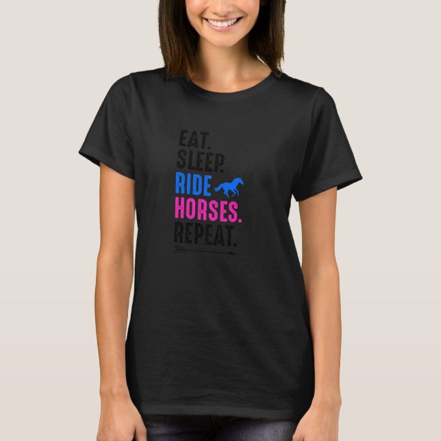 Eat Sleep Ride Horses Repeat Equestrian Farmer Hor T-Shirt (Front)