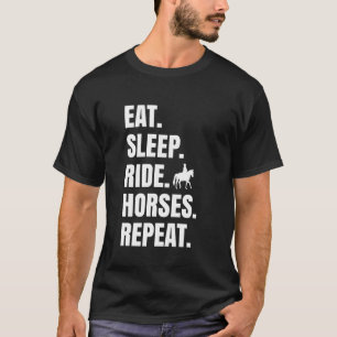 Eat Sleep Ride Horses Repeat Funny Horseback Ridin T-Shirt