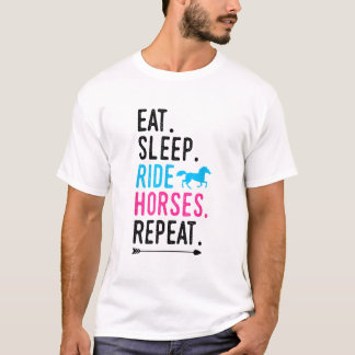 Eat Sleep Ride Horses Repeat Horse Ride Equestrian T-Shirt
